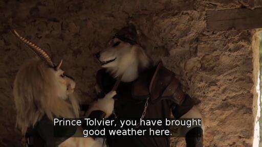 Prince Tolvier, you have brought good weather here.