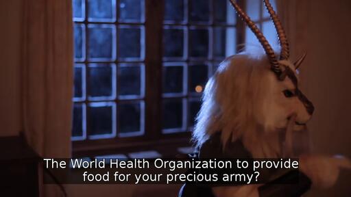 The World Health Organization to provide food for your precious army?